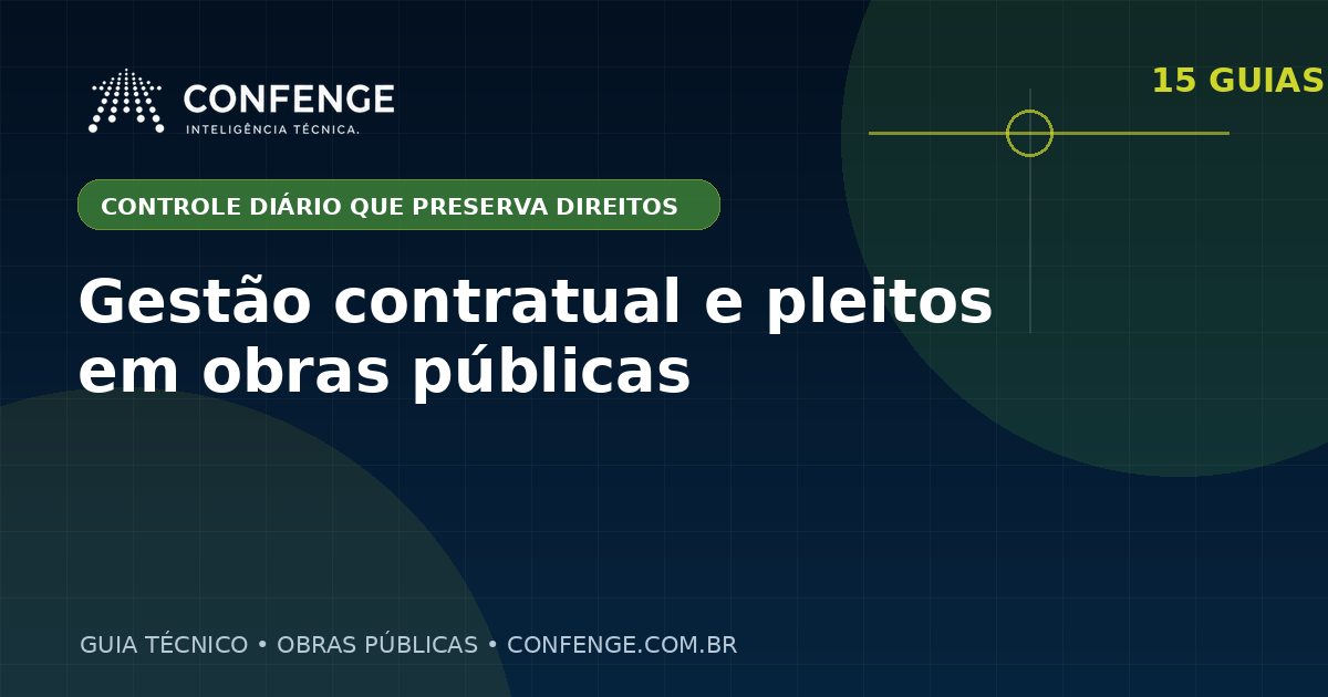 Gestão contratual e pleitos em obras públicas