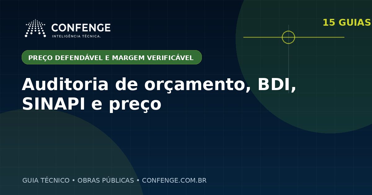 Auditoria de orçamento, BDI, SINAPI e preço