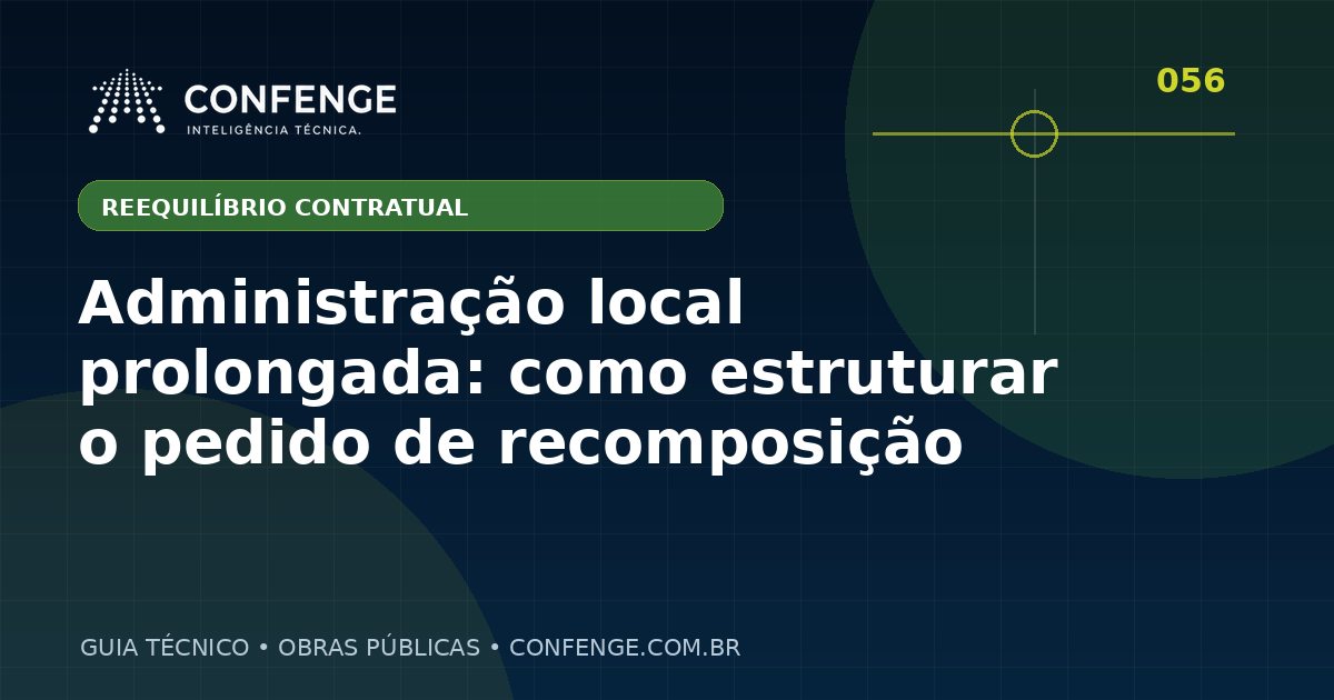 Administração local prolongada: como estruturar o pedido de recomposição