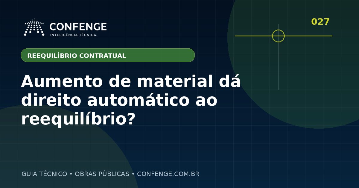 Aumento de material dá direito automático ao reequilíbrio?