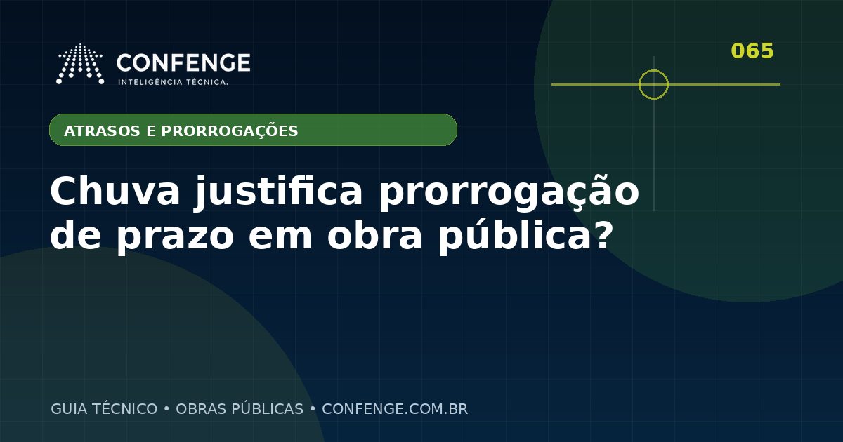 Chuva justifica prorrogação de prazo em obra pública?