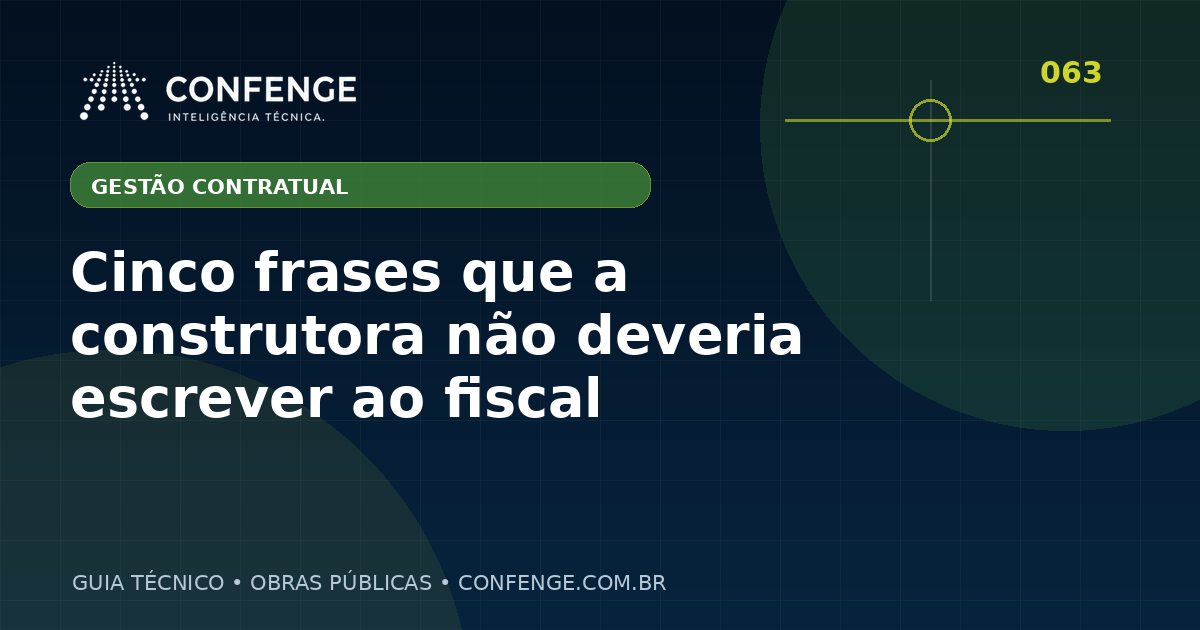 Cinco frases que a construtora não deveria escrever ao fiscal