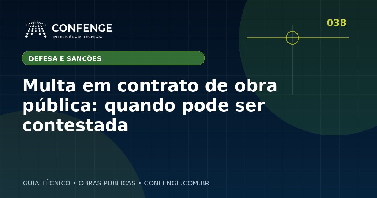 Multa em contrato de obra pública: quando pode ser contestada