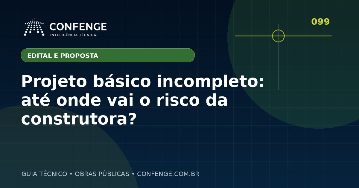 Projeto básico incompleto: até onde vai o risco da construtora?