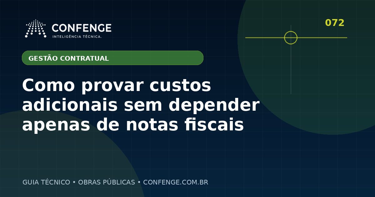 Como provar custos adicionais sem depender apenas de notas fiscais