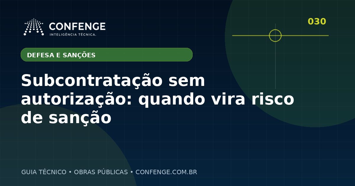 Subcontratação sem autorização: quando vira risco de sanção